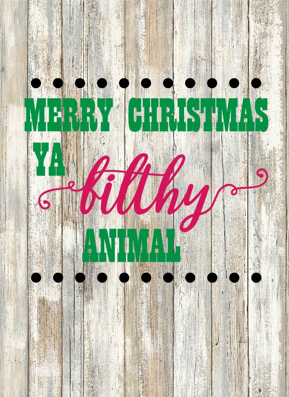 Merry Christmas Ya Filthy Animal cut file instant digital download