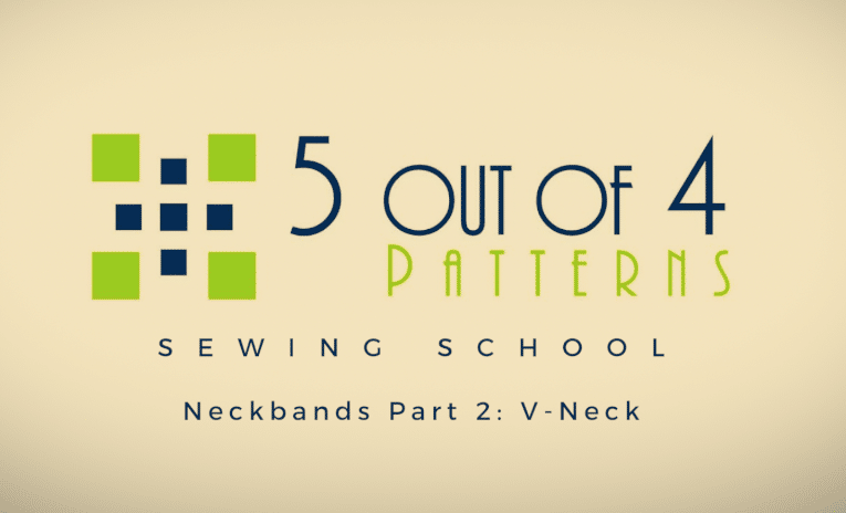 5 out of 4 Patterns Sewing School V-neck