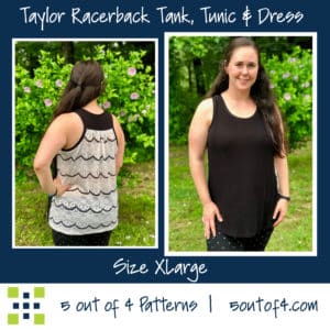 Taylor Racerback Tank, Tunic, and Dress - 5 out of 4 Patterns
